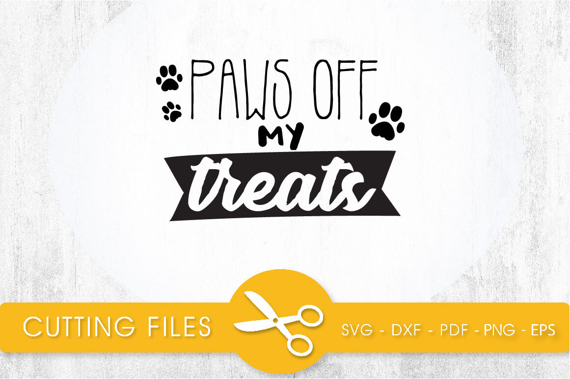Paws off my TREAT SVG, PNG, EPS, DXF, Cut File - Prettygrafik Store