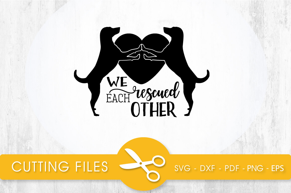 Download We Rescued Each Other SVG, PNG, EPS, DXF, Cut File ...