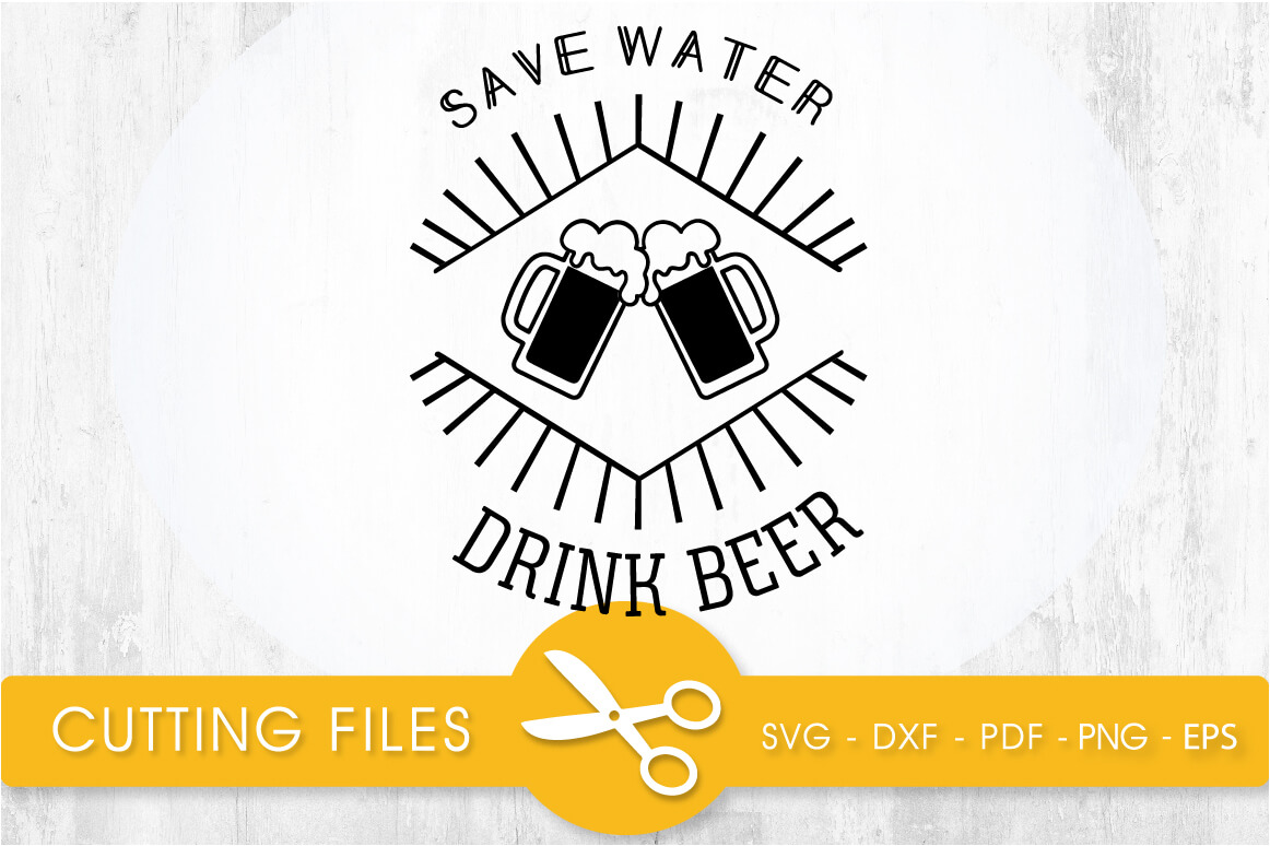 Download Save Water Drink Beer Svg Png Eps Dxf Cut File Prettygrafik Store