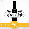 Life is brewtiful SVG, PNG, EPS, DXF, Cut File