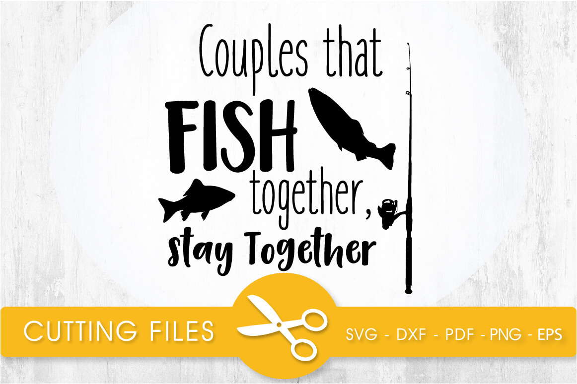 Download Couples that fish together SVG, PNG, EPS, DXF, Cut File ...