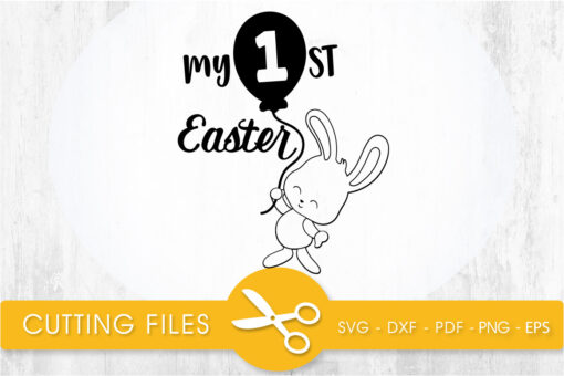 My 1st Easter SVG, PNG, EPS, DXF, Cut File