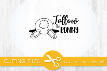 Follow the bunny SVG, PNG, EPS, DXF, Cut File